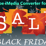 Black Friday Sales – Pavtube iMedia Converter for Mac 50% OFF!!